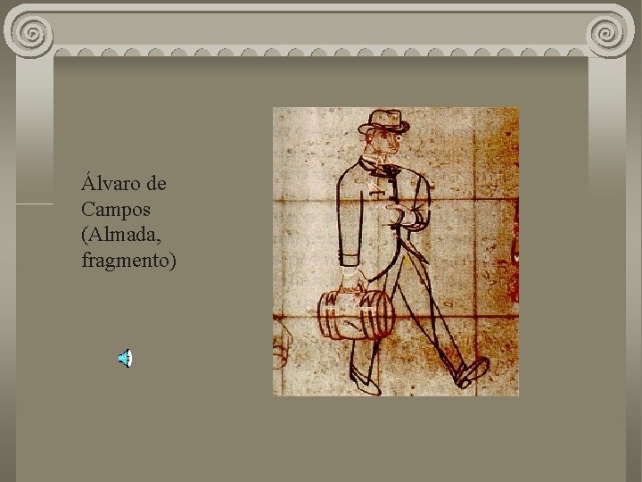 Álvaro de Campos (Almada, fragmento) 