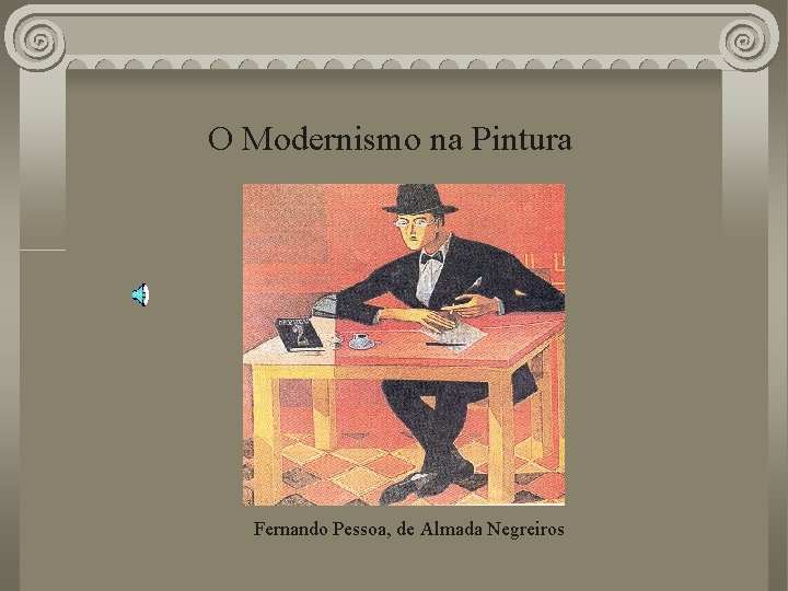 O Modernismo na Pintura Fernando Pessoa, de Almada Negreiros 