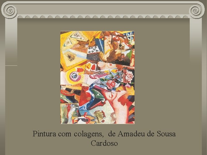 Pintura com colagens, de Amadeu de Sousa Cardoso 