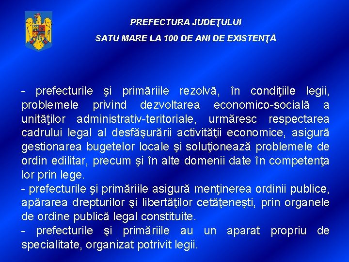 PREFECTURA JUDEŢULUI SATU MARE LA 100 DE ANI DE EXISTENŢĂ - prefecturile şi primăriile