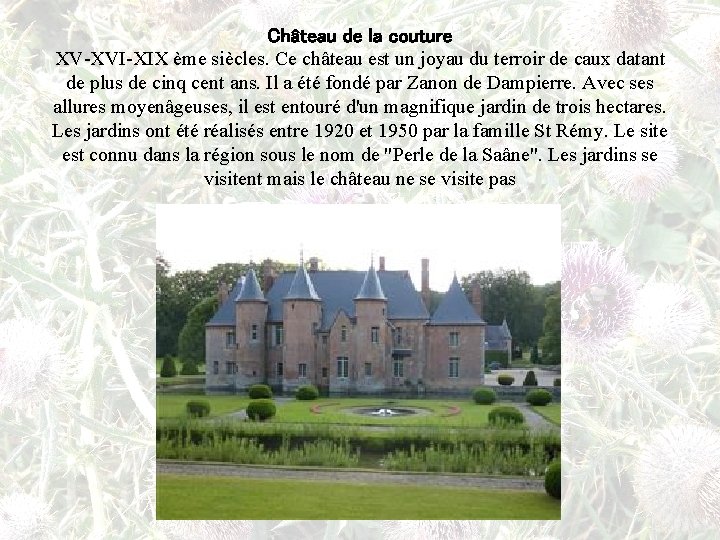 Château de la couture XV-XVI-XIX ème siècles. Ce château est un joyau du terroir