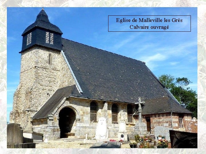 Eglise de Malleville les Grès Calvaire ouvragé 