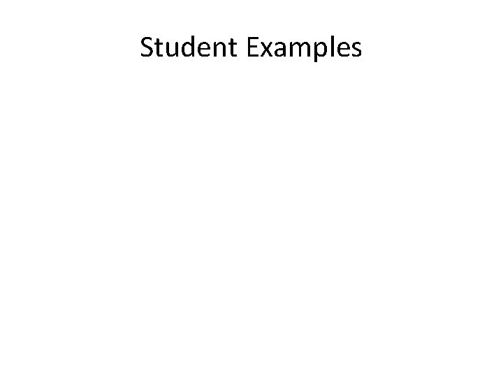 Student Examples 