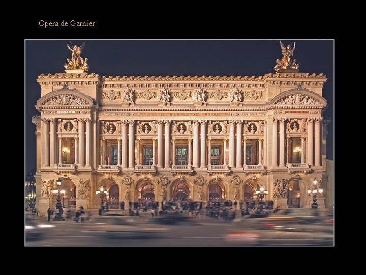 La Opera de Garnier En París todo es posible: - Construir el más grande