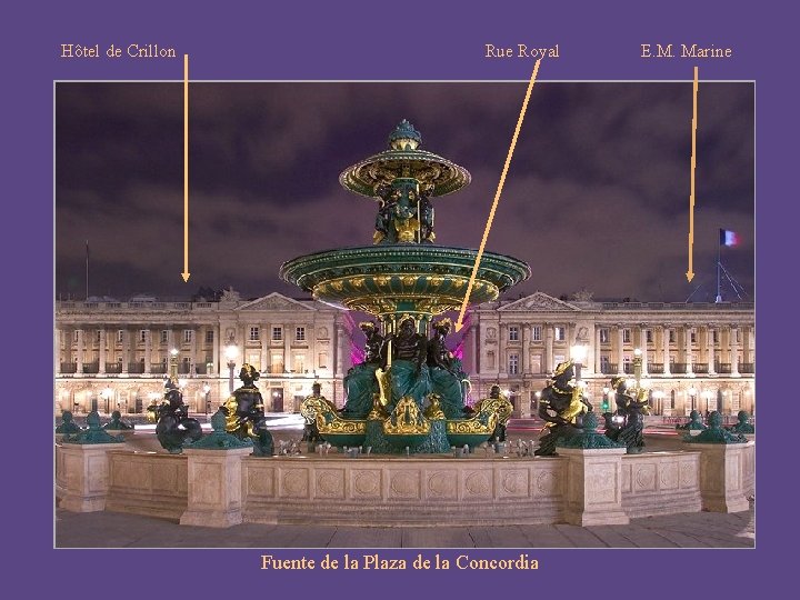 Hôtel de Crillon Rue Royal E. M. Marine Buen ejemplo del “clasicismo” es la