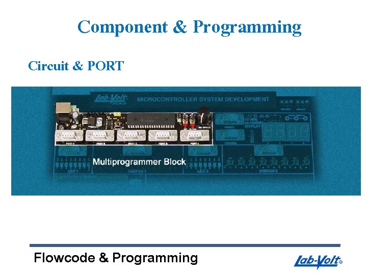 Component & Programming Circuit & PORT Flowcode & Programming 