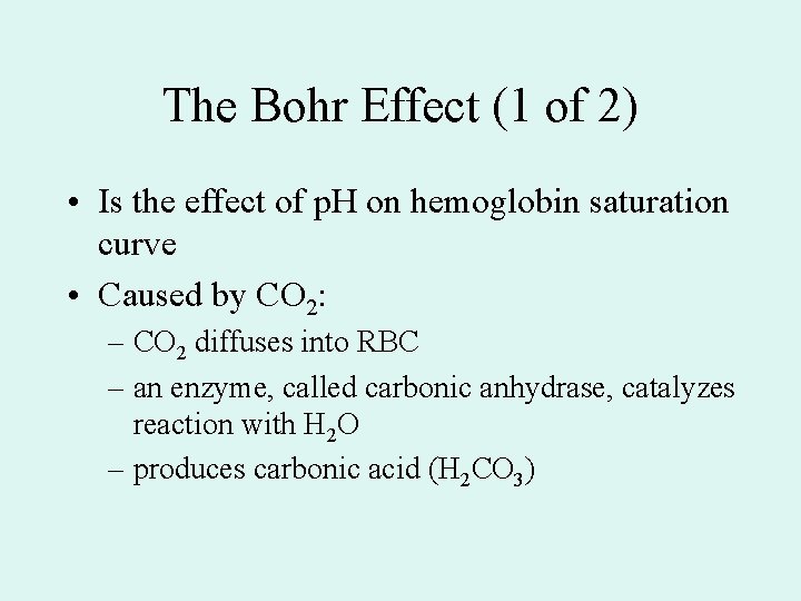 The Bohr Effect (1 of 2) • Is the effect of p. H on The Bohr Effect (1 of 2) • Is the effect of p. H on
