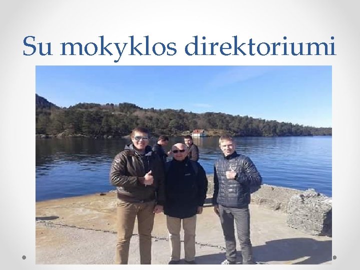 Su mokyklos direktoriumi 