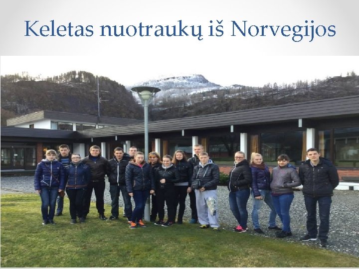 Keletas nuotraukų iš Norvegijos 