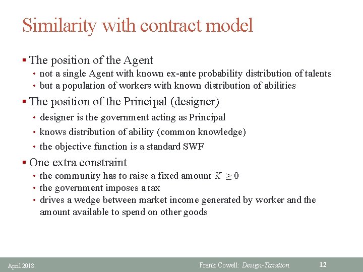 Similarity with contract model § The position of the Agent • not a single