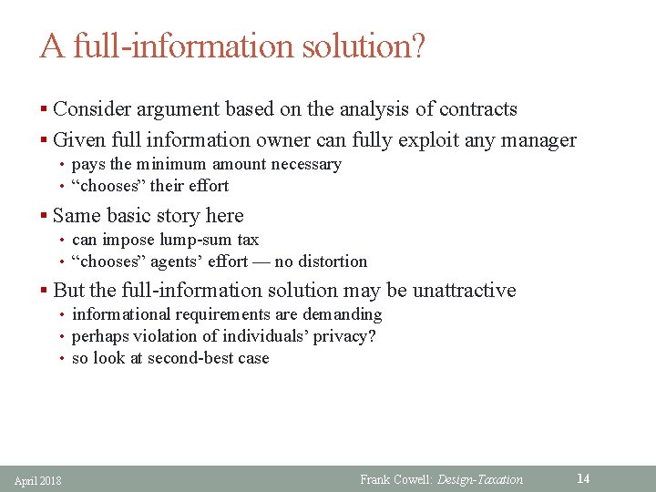 A full-information solution? § Consider argument based on the analysis of contracts § Given