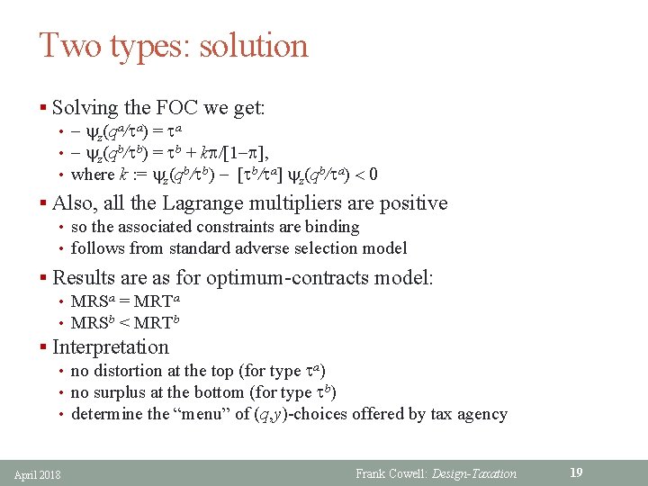 Two types: solution § Solving the FOC we get: • yz(qa/ a) = a