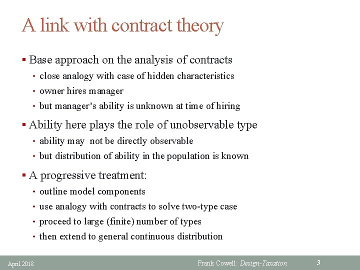 A link with contract theory § Base approach on the analysis of contracts •