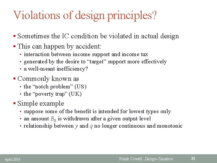 Violations of design principles? § Sometimes the IC condition be violated in actual design