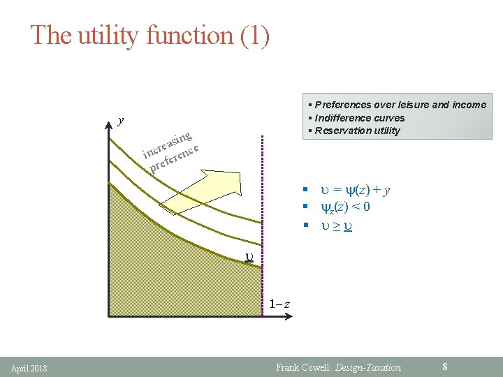 The utility function (1) § Preferences over leisure and income § Indifference curves §