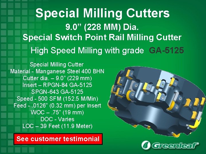 Special Milling Cutters 9. 0” (228 MM) Dia. Special Switch Point Rail Milling Cutter