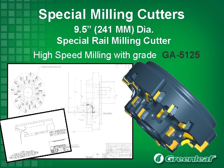 Special Milling Cutters 9. 5” (241 MM) Dia. Special Rail Milling Cutter High Speed