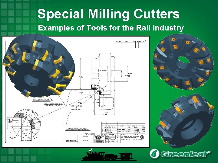Special Milling Cutters Examples of Tools for the Rail industry 