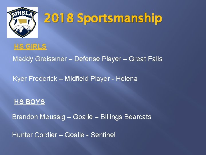 2018 Sportsmanship HS GIRLS Maddy Greissmer – Defense Player – Great Falls Kyer Frederick