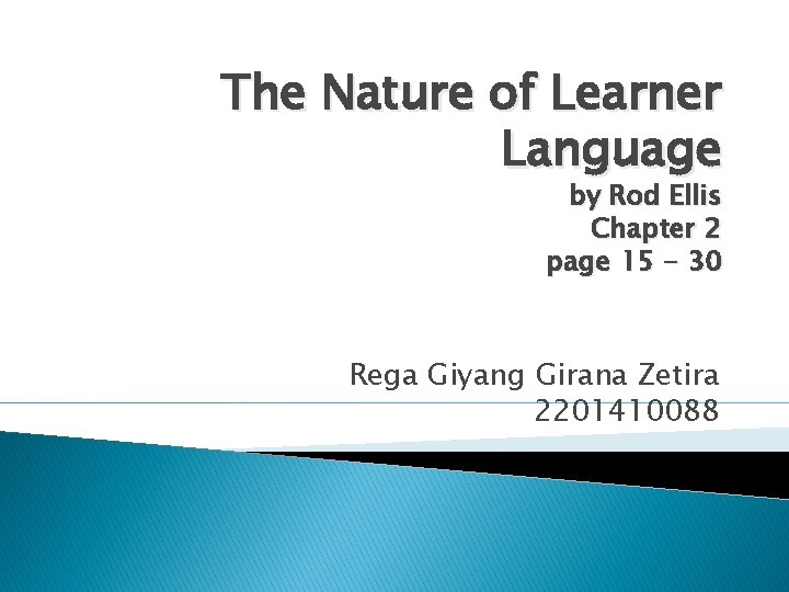 The Nature of Learner Language by Rod Ellis Chapter 2 page 15 - 30