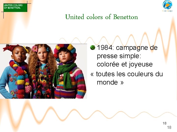 United colors of Benetton 1984: campagne de presse simple: colorée et joyeuse « toutes