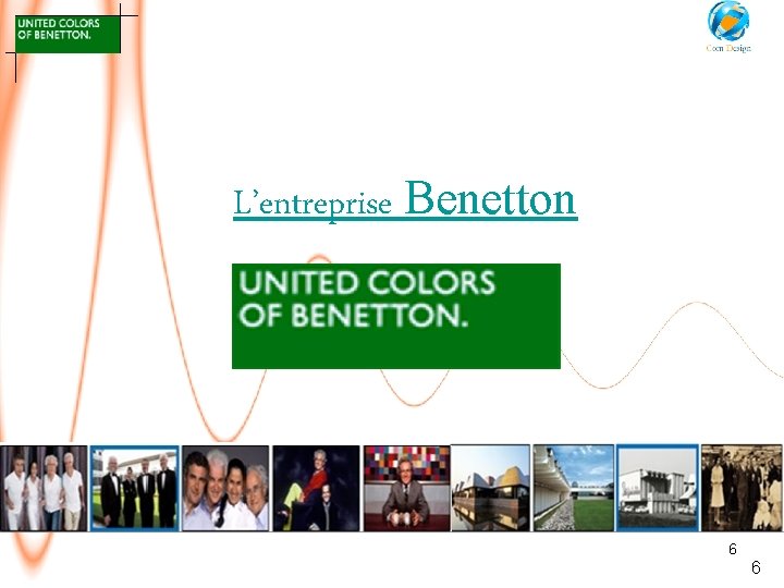 L’entreprise Benetton 6 6 