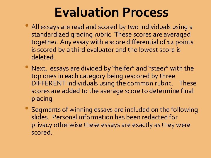 Evaluation Process • All essays are read and scored by two individuals using a