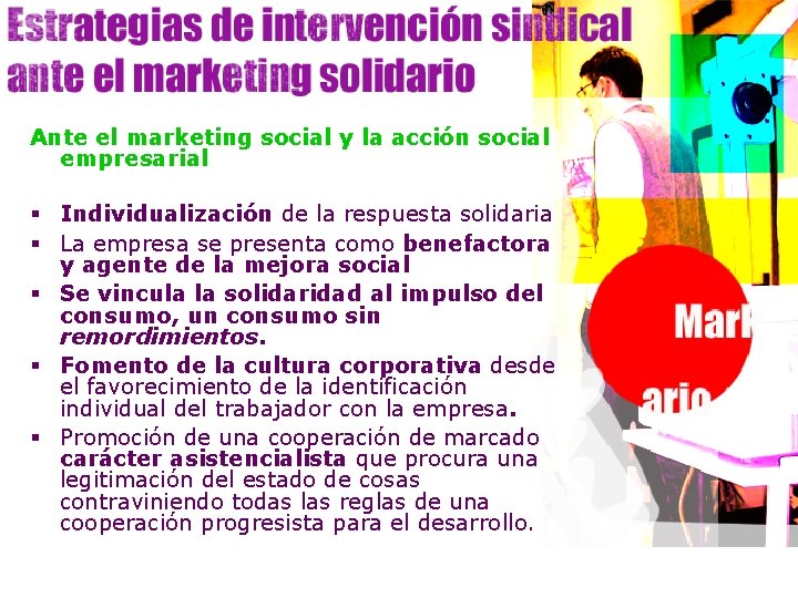 Ante el marketing social y la acción social empresarial § Individualización de la respuesta