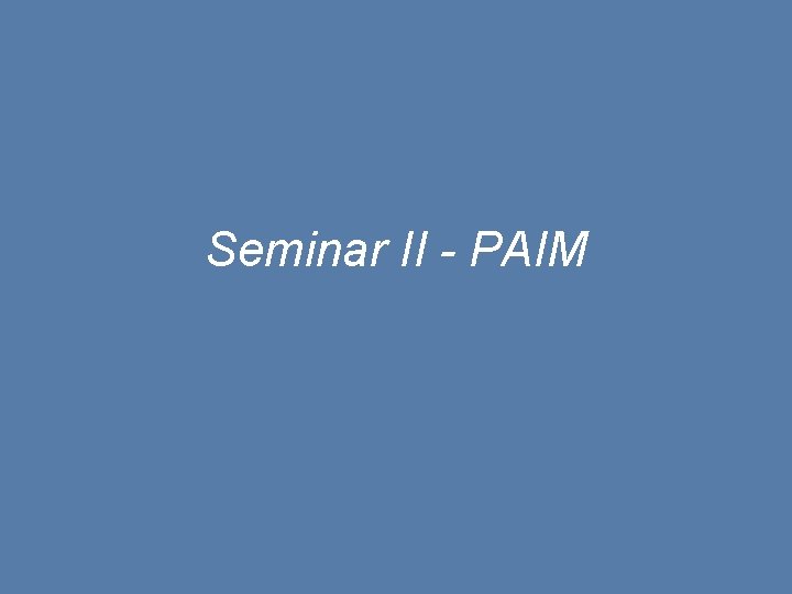 Seminar II - PAIM 