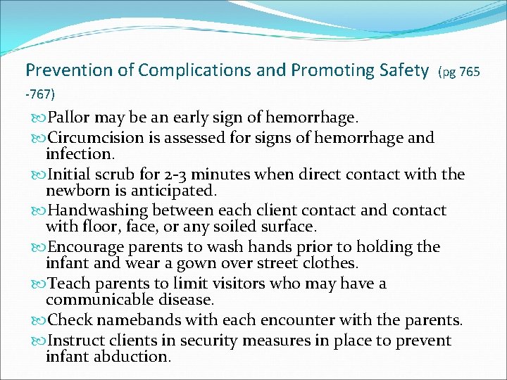 Prevention of Complications and Promoting Safety (pg 765 -767) Pallor may be an early