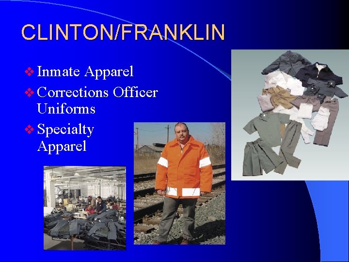 CLINTON/FRANKLIN v Inmate Apparel v Corrections Officer Uniforms v Specialty Apparel 