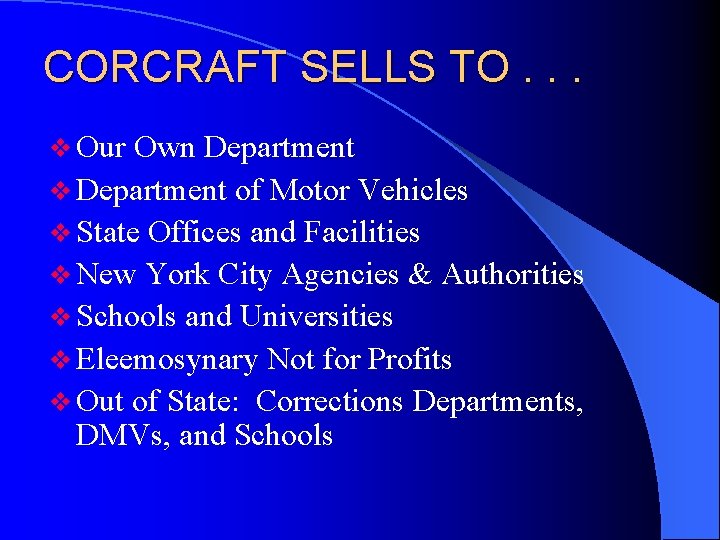 CORCRAFT SELLS TO. . . v Our Own Department v Department of Motor Vehicles