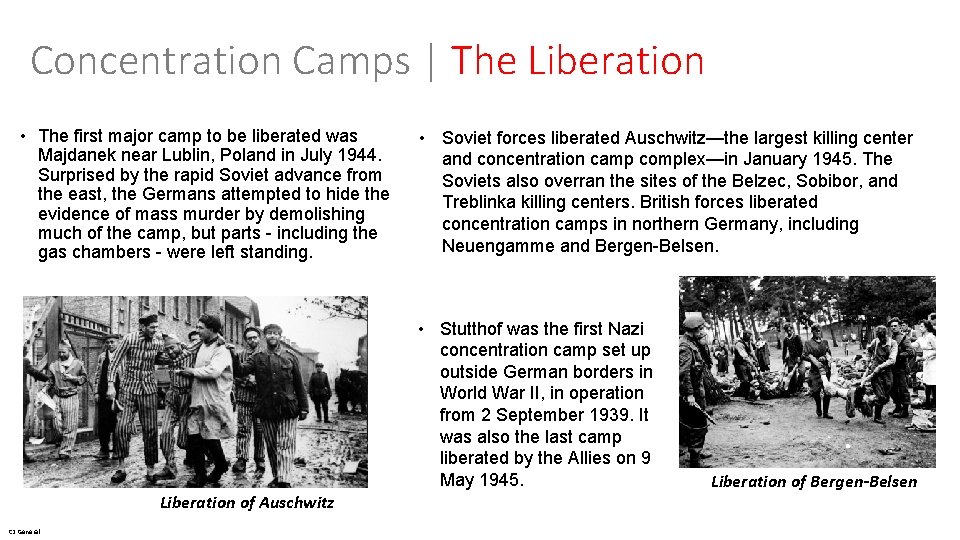 Concentration Camps | The Liberation • The first major camp to be liberated was