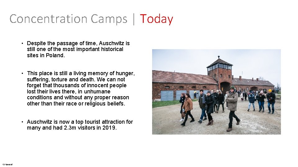 Concentration Camps | Today • Despite the passage of time, Auschwitz is still one
