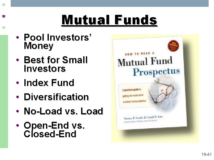 * * * Mutual Funds • Pool Investors’ Money • Best for Small Investors
