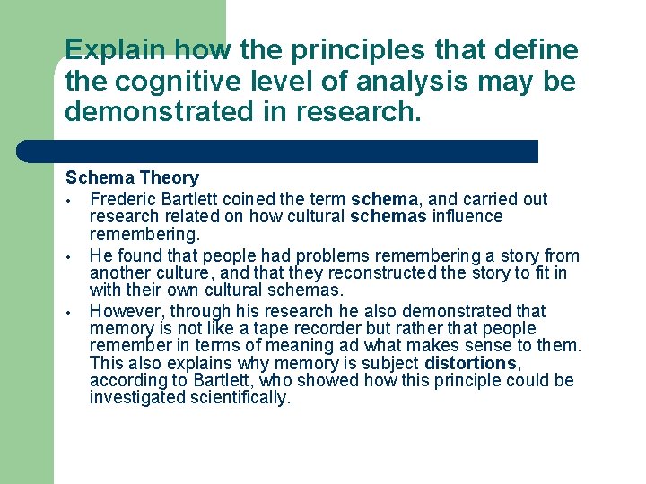 Explain how the principles that define the cognitive level of analysis may be demonstrated