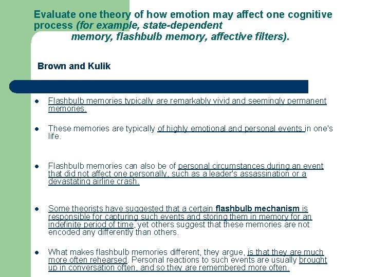 Evaluate one theory of how emotion may affect one cognitive process (for example, state-dependent