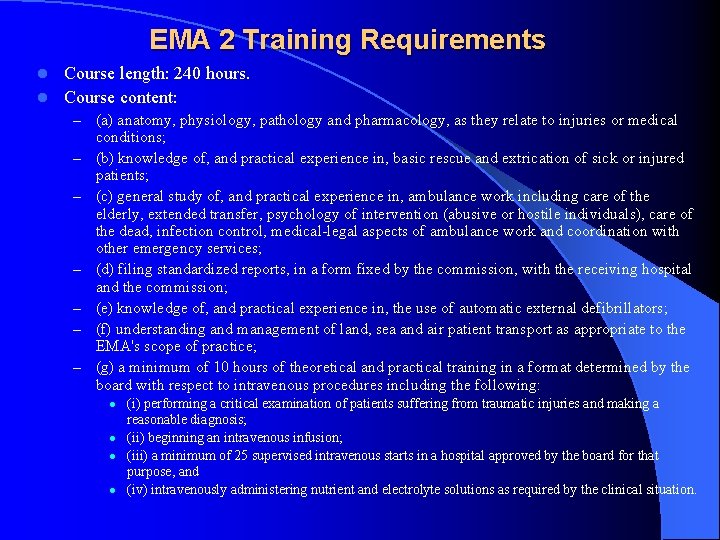 EMA 2 Training Requirements Course length: 240 hours. l Course content: l – –