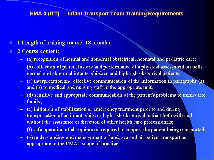 EMA 3 (ITT) — Infant Transport Team Training Requirements 1 Length of training course: