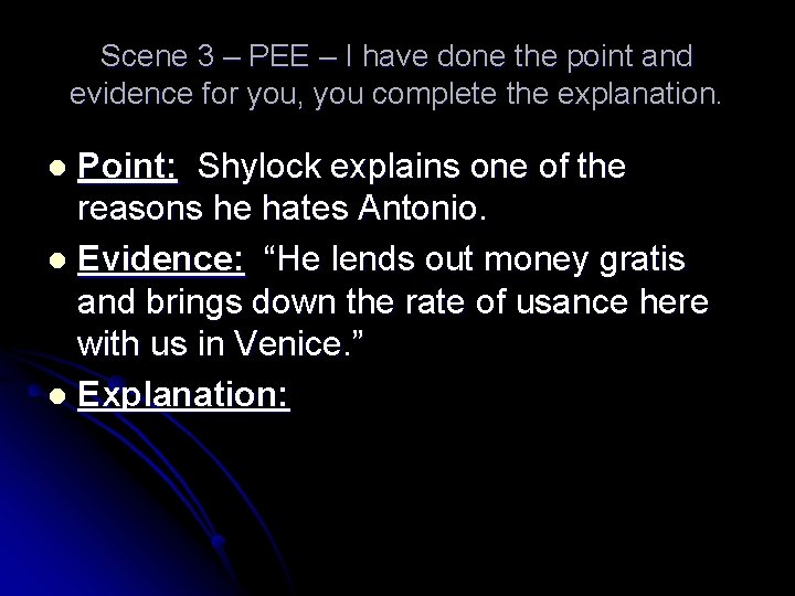 Scene 3 – PEE – I have done the point and evidence for you,