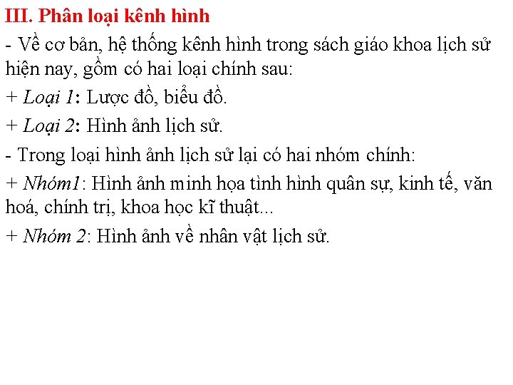 III. Phân loại kênh hình - Về cơ bản, hệ thống kênh hình trong