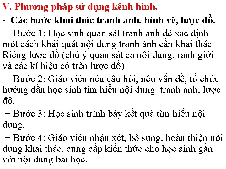 V. Phương pháp sử dụng kênh hình. - Các bước khai thác tranh ảnh,