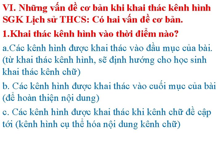 VI. Những vấn đề cơ bản khi khai thác kênh hình SGK Lịch sử