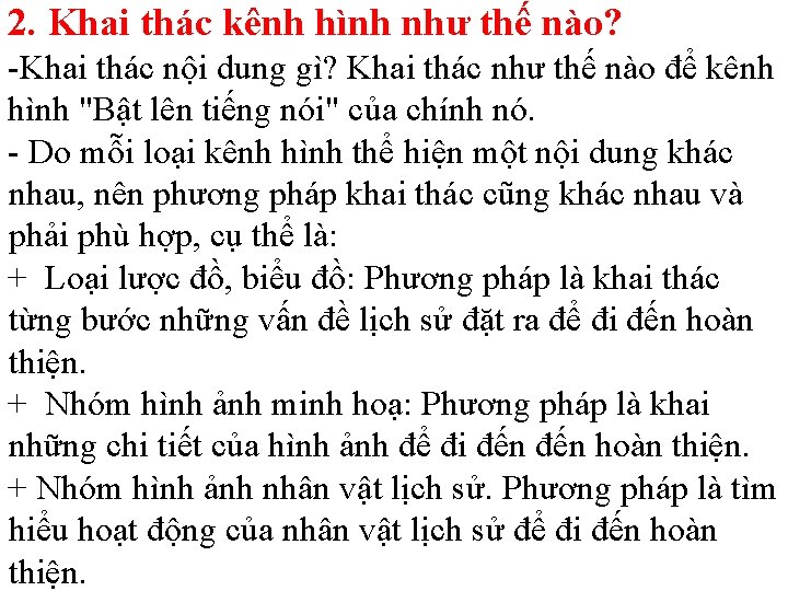 2. Khai thác kênh hình như thế nào? -Khai thác nội dung gì? Khai