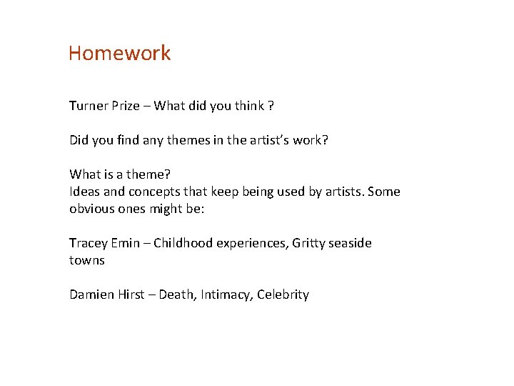 Homework Turner Prize – What did you think ? Did you find any themes