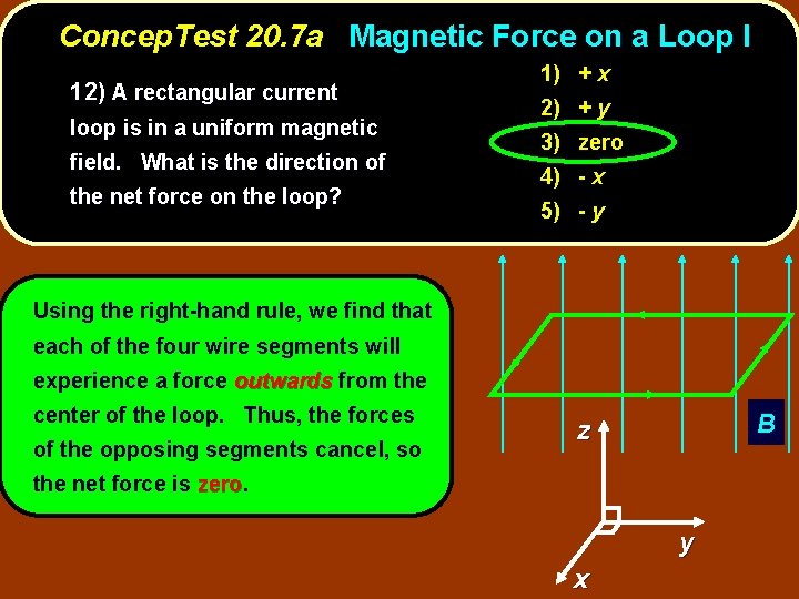 Concep. Test 20. 7 a Magnetic Force on a Loop I 12) A rectangular
