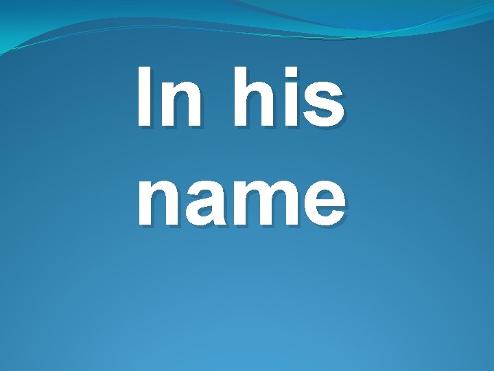 In his name 