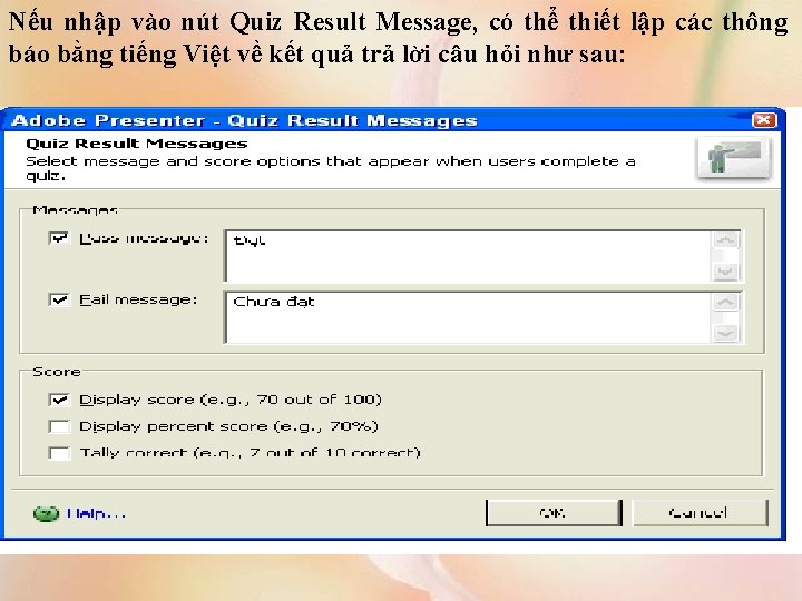 Nếu nhập vào nút Quiz Result Message, có thể thiết lập các thông báo