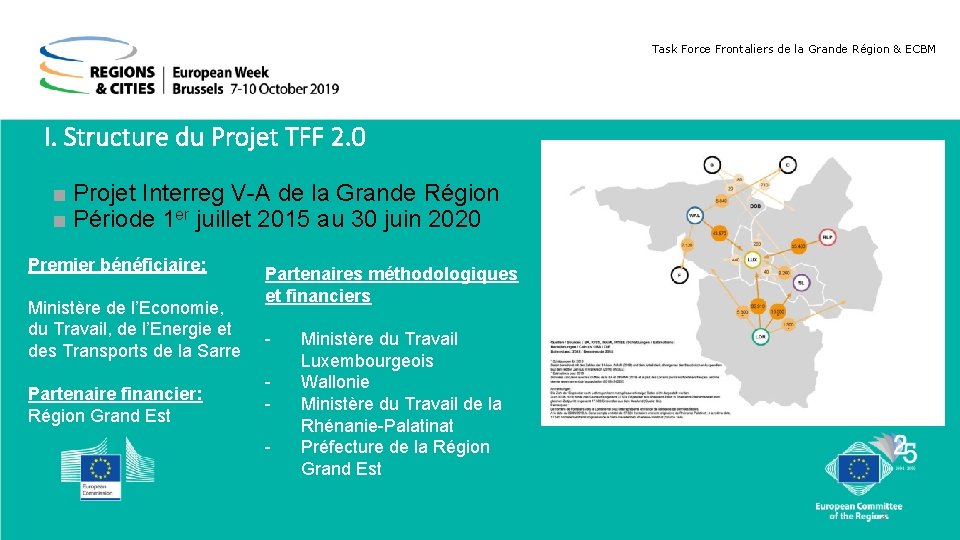 Task Force Frontaliers de la Grande Région & ECBM I. Structure du Projet TFF