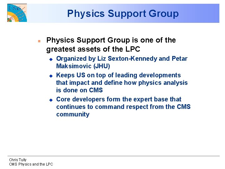 Physics Support Group n Physics Support Group is one of the greatest assets of